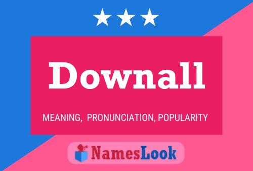 Downall Name Poster