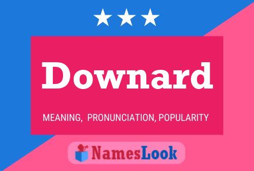 Downard Name Poster