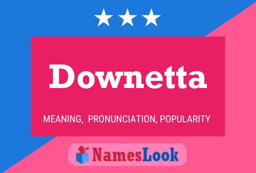 Downetta Name Poster