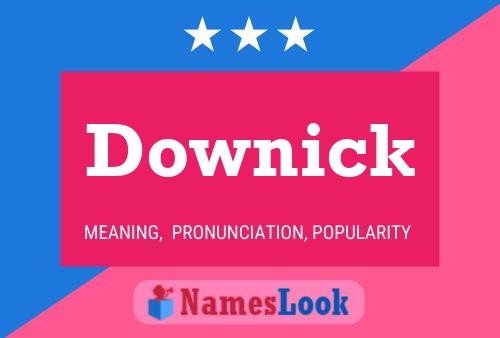 Downick Name Poster