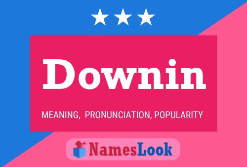 Downin Name Poster