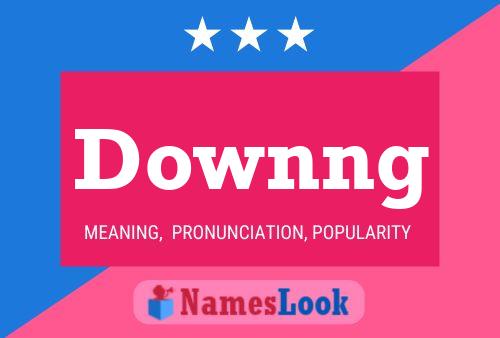 Downng Name Poster