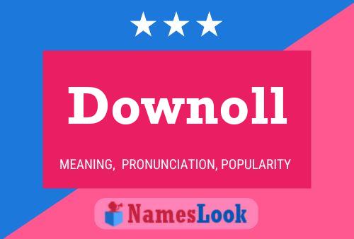 Downoll Name Poster