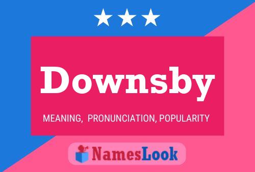 Downsby Name Poster