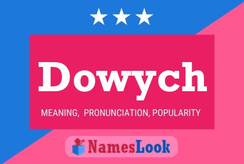 Dowych Name Poster