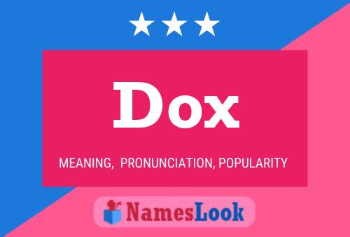 Dox Name Poster