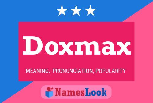 Doxmax Name Poster