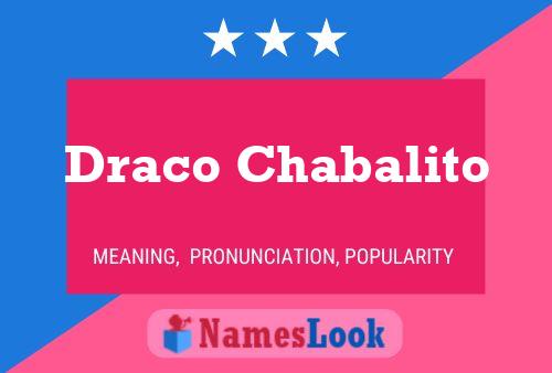 Draco Chabalito Name Poster