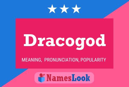 Dracogod Name Poster