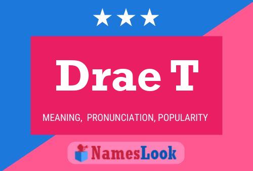 Drae T Name Poster