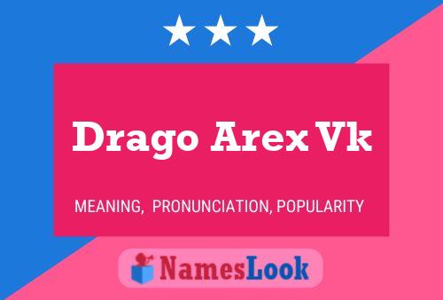 Drago Arex Vk Name Poster