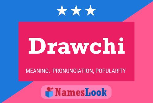 Drawchi Name Poster