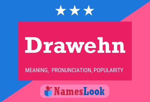 Drawehn Name Poster