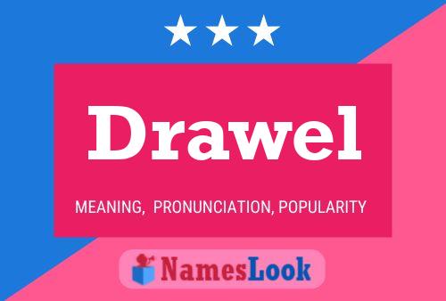 Drawel Name Poster