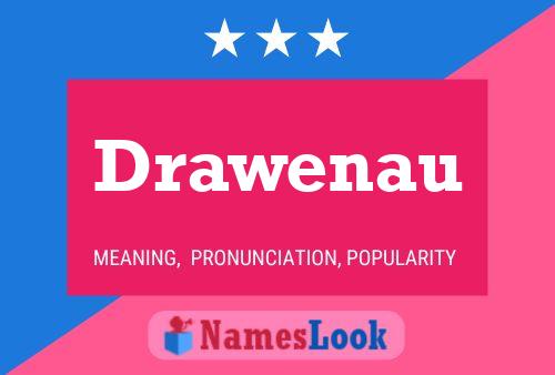 Drawenau Name Poster