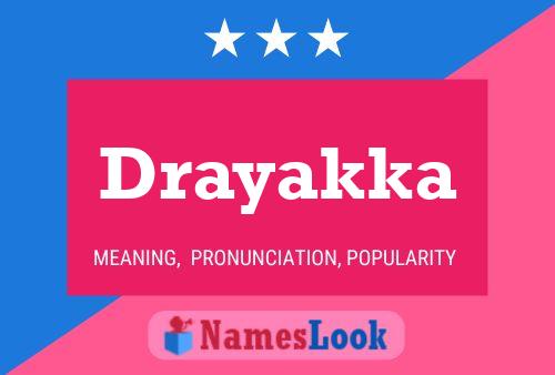 Drayakka Name Poster