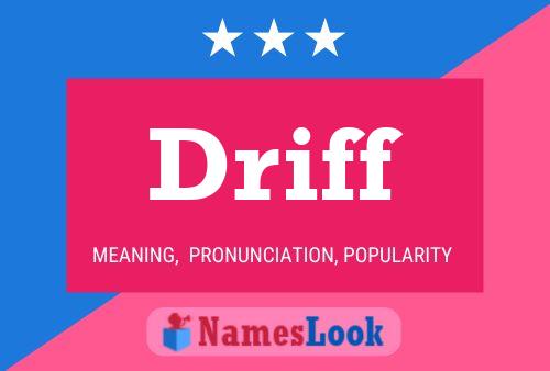 Driff Name Poster