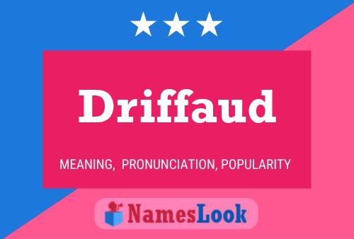 Driffaud Name Poster