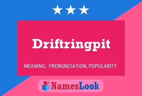 Driftringpit Name Poster