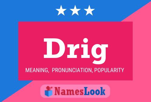 Drig Name Poster