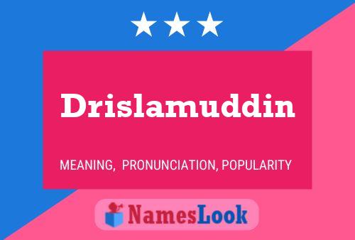 Drislamuddin Name Poster