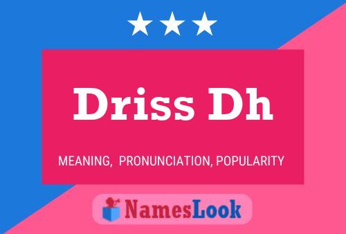 Driss Dh Name Poster