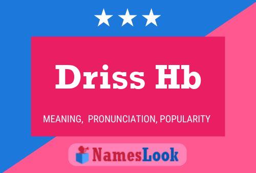 Driss Hb Name Poster