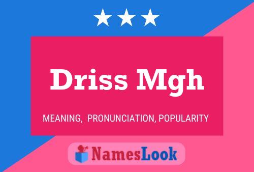 Driss Mgh Name Poster