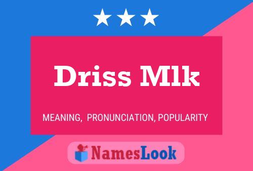 Driss Mlk Name Poster