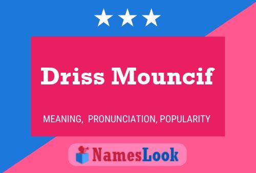 Driss Mouncif Name Poster