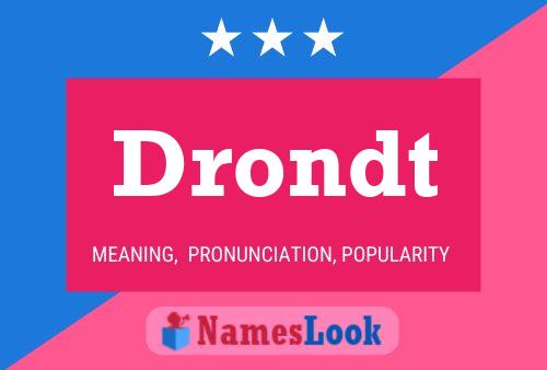 Drondt Name Poster