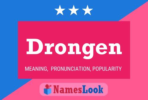 Drongen Name Poster