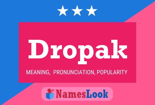 Dropak Name Poster