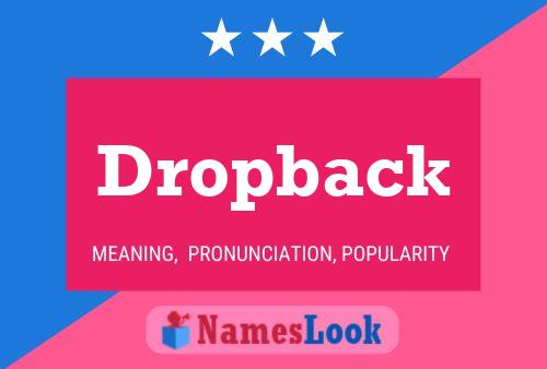 Dropback Name Poster