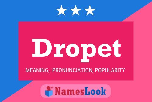 Dropet Name Poster