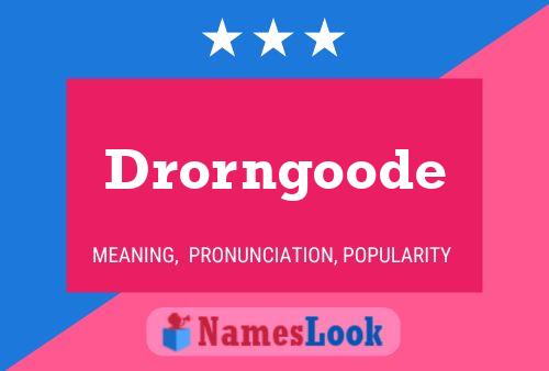 Drorngoode Name Poster