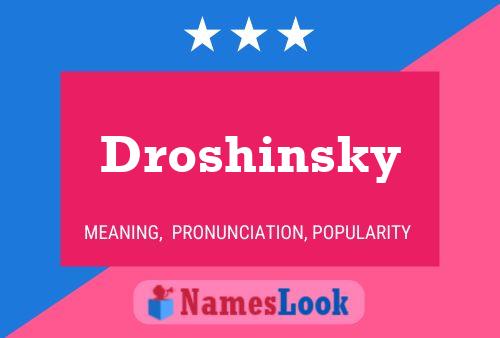 Droshinsky Name Poster