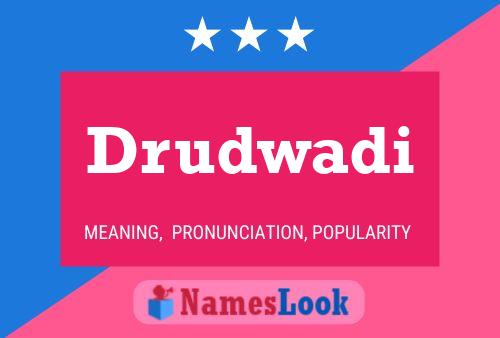 Drudwadi Name Poster