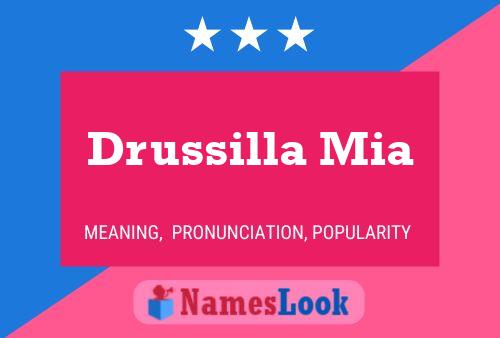 Drussilla Mia Name Poster