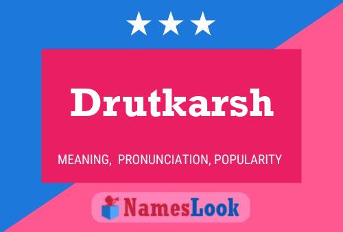 Drutkarsh Name Poster