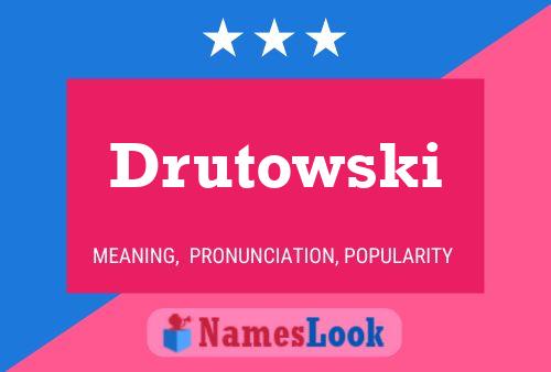 Drutowski Name Poster