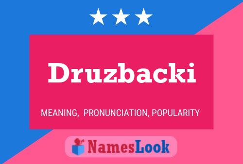 Druzbacki Name Poster