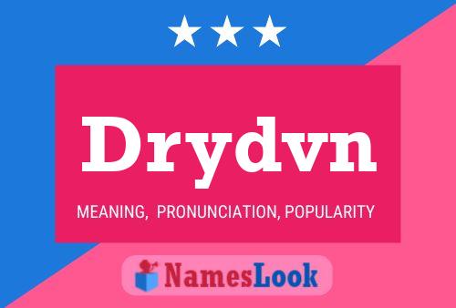 Drydvn Name Poster