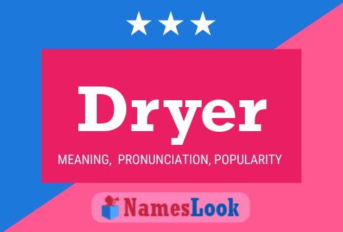 Dryer Name Poster