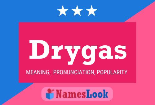 Drygas Name Poster