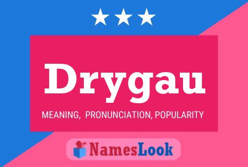 Drygau Name Poster