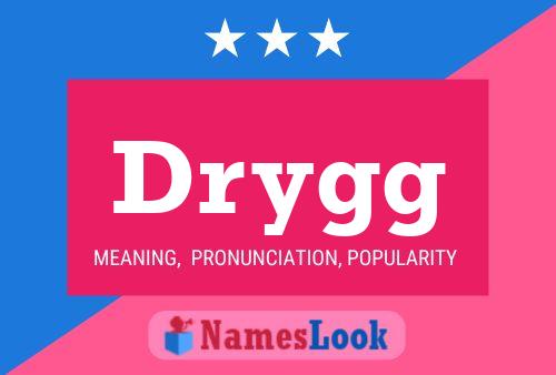 Drygg Name Poster