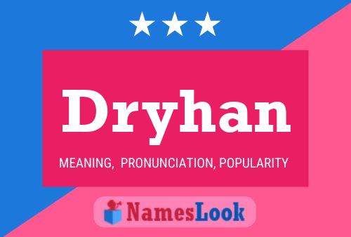 Dryhan Name Poster