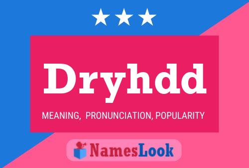 Dryhdd Name Poster