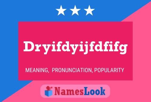 Dryifdyijfdfifg Name Poster